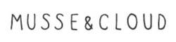 MUSSE & CLOUD